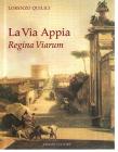 La via Appia. Regina viarum