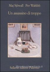 Un assassino di troppo. Romanzo su un crimine