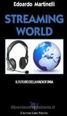 Streaming world. Il futuro della radiofonia