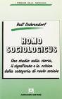 Homo sociologicus. Uno studio sulla storia, il significato e la critica della categoria di ruolo sociale