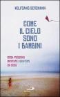 Come il cielo sono i bambini. Cosa possono imparare i genitori da Ges�