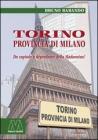Torino, provincia di Milano. Da capitale a d�pendance della Madonnina?
