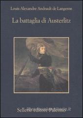 La battaglia di Austerlitz La battaglia di Austerlitz