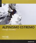 Alpinismo estremo. Scalare leggeri, veloci ed efficaci
