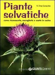 Piante selvatiche. Come riconoscerle, raccoglierle e usarle in cucina