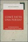 Com'� fatta una poesia? Introduzione alla scrittura in versi