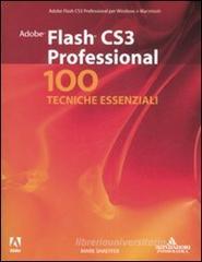 Adobe Flash CS3 Professional. 100 tecniche essenziali
