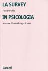 La survey in psicologia. Manuale di metodologia di base