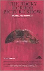 The Rocky horror picture show. Erotic nightmare. Testi commentati The Rocky horror picture show. Erotic nightmare. Testi commentati