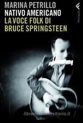 Nativo americano. La voce folk di Bruce Springsteen