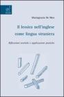 Il lessico nell'inglese come lingua straniera. Riflessioni teoriche e applicazioni pratiche