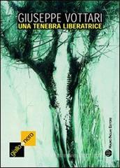 Una tenebra liberatrice Una tenebra liberatrice