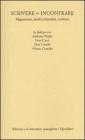 Scrivere = incontrare. Migrazione, multiculturalit�, scrittura