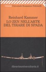 Lo zen nell'arte del tirare di spada Lo zen nell'arte del tirare di spada
