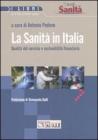 Sanit� in Italia. Qualit� del servizio e sostenibilit� finanziaria