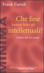 Che fine hanno fatto gli intellettuali? I filistei del XXI secolo