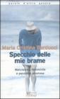 Specchio delle mie brame. Narcisismo femminile e passione amorosa