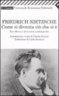 Come si diventa ci� che si �. Ecce homo e altri scritti autobiografici