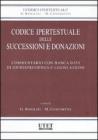 Codice ipertestuale delle successioni e donazioni. Commentario con banca dati di giurisprudenza e legislazione. Con CD-ROM