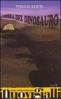 L' ombra del dinosauro