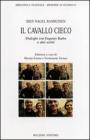 Il cavallo cieco. Dialoghi con Eugenio Barba e altri scritti