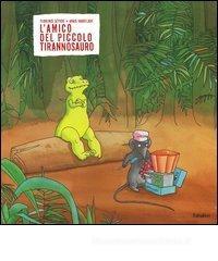 L' amico del piccolo tirannosauro L' amico del piccolo tirannosauro