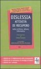 Dislessia. Attivit� di recupero. Letto-scrittura, lettura, informatica