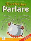 Ricette per parlare