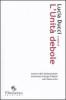 L' unit� debole. Lettere dell'ambasciatore americano George P. Marsh sull'Italia unita