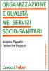 Organizzazione e qualit� nei servizi socio-sanitari