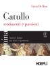 Lumina. Catullo, sentimenti e passioni. Per i Licei e gli Ist. magistrali