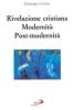 Rivelazione cristiana. Modernit�, post-modernit�