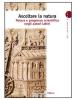Ascoltare la natura. Natura e progresso scientifico negli autori latini. Per i Licei e gli Ist. magistrali