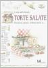 L' oro del forno: torte salate. Focacce, pizze, schiacciate e...