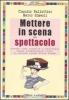 Mettere in scena uno spettacolo