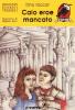 Caio, eroe mancato