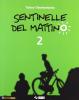 Sentinelle del mattino. Con espansione online. Per la Scuola media vol.2