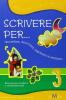 Scrivere per... Per la 3� classe elementare