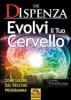 Evolvi il tuo cervello. Come uscire dal vecchio programma