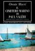 Il cimitero marino di Paul Val�ry. Studi, testo critico, versione metrica e commento