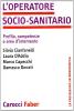 L' operatore socio-sanitario. Profilo, competenze e aree d'intervento