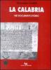 La Calabria nei documenti storici. Da met� Trecento a met� Seicento