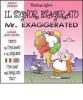 Il signor esagerato. Ediz. italiana e inglese