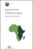 L' Africa in pista. Storia, economia e societ�