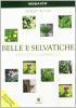 Belle e selvatiche. Elogio delle erbacce
