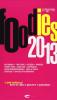 Foodies 2013. 1200 indirizzi dove il cibo � piacere e passione