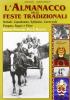 Almanacco delle feste tradizionali. Natale, capodanno, epifania, carnevale, Pasqua, sagre e fiere