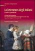 La letteratura degli italiani. Centri e periferie. Atti del 13� Congresso dell'Associazione degli italianisti (ADI). Con CD-ROM