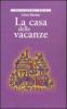 La casa delle vacanze