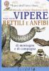 Piccolo atlante delle vipere, rettili e anfibi